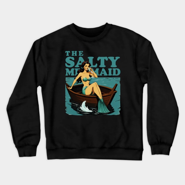 the salty mermaid - retro Crewneck Sweatshirt by Cybord Design